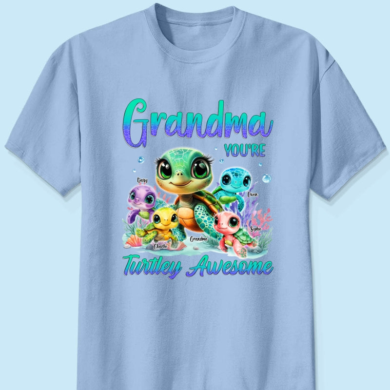 Grandma You're Turtley Awesome Personalized Shirt, Gift for Grandma